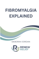 Fibromyalgia Explained B0GXPXCX6Q Book Cover