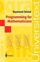 Programming for Mathematicians (Universitext) 354066422X Book Cover
