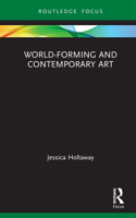World-Forming and Contemporary Art 0367628392 Book Cover