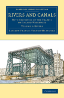 Rivers and Canals (Cambridge Library Collection - Technology) 1108080596 Book Cover