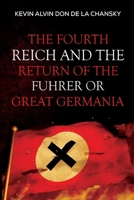 The Fourth Reich and the Return of the Fuhrer or Great Germania 1804399426 Book Cover