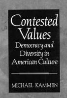Contested Values: Democracy and Diversity in American Culture 0312090854 Book Cover