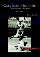 The Cleveland Indians: The Cleveland Press Years, 1920-1982 (OH) (Images of Baseball) 0738523259 Book Cover