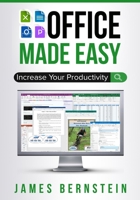 Office Made Easy: Increase Your Productivity (Computers Made Easy) 1729013732 Book Cover