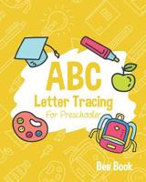 ABC Letter Tracing for Preschooler: Coloring and Letter Tracing Book for Preschoolers 3-5 & Kindergarten, Letter Tracing Books for Kids Ages 3-5 & Kindergarten and Letter Tracing Workbook 109373552X Book Cover