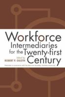 Workforce Intermediaries: For The 21St Century 1592132049 Book Cover