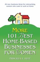 More 101 Best Home-Based Businesses for Women 0761512691 Book Cover