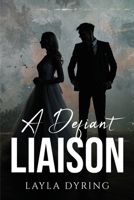A Defiant Liaison 1837615349 Book Cover
