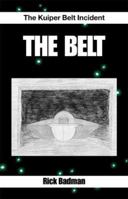 The Belt: The Kuiper Belt Incident 0738812455 Book Cover