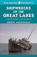 Shipwrecks of the Great Lakes: Tales of Courage -- And Cowardice 1552774929 Book Cover