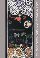 Cosmopolitan Archaeologies 0822344440 Book Cover