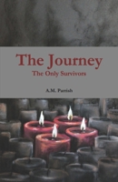 The Journey The Only Survivors 1521408971 Book Cover