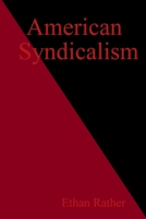 American Syndicalism 1678003085 Book Cover