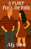 A Flirt Full of Fire: The Long Way Home - Book Two B0F3JLCV8S Book Cover