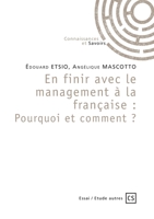En finir avec le management à la française : Pourquoi et comment ? (French Edition) 2342352166 Book Cover