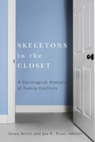 Skeletons in the Closet: A Sociological Analysis of Family Conflicts 1554582652 Book Cover