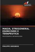 Magia, Stregoneria, Esorcismo E Terapeutica 6207614895 Book Cover