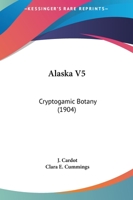 Alaska V5: Cryptogamic Botany 1166487946 Book Cover