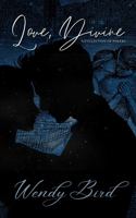 Love, Divine: A Collection of Poetry 0975631128 Book Cover