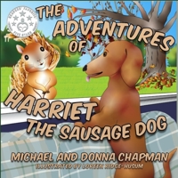 The Adventures of Harriet the Sausage Dog 1734951516 Book Cover