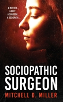 Sociopathic Surgeon 1619799235 Book Cover