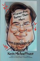 Women Are Better Than Men: Written as Punishment by the Male Chauvinist Pig 1453639772 Book Cover