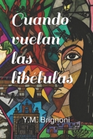 Cuando vuelan las libélulas (Spanish Edition) 1688812717 Book Cover