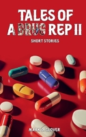 TALES OF A DRUG REP ii 1326591517 Book Cover