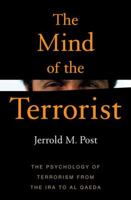 The Mind of the Terrorist: The Psychology of Terrorism from the IRA to Al Qaeda 1403966117 Book Cover