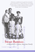 Sweet Bamboo: A Memoir of a Chinese American Family 0520230787 Book Cover