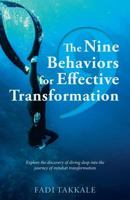 The Nine Behaviors for Effective Transformation: Explore the discovery of diving deep into the journey of mindset transformation 1537269526 Book Cover