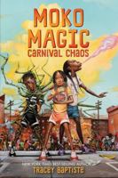 Freedom Fire: Moko Magic: Carnival Chaos 1368074375 Book Cover