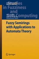 Fuzzy Semirings with Applications to Automata Theory 3642440037 Book Cover