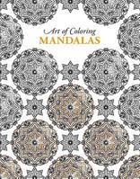 Art of Coloring Mandalas | Leisure Arts (6811) 1464754594 Book Cover