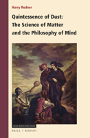 Quintessence of Dust: the Science of Matter and the Philosophy of Mind : The Science of Matter and the Philosophy of Mind 9004426027 Book Cover
