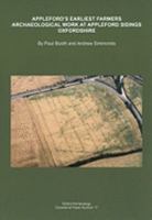 Appleford's Earliest Farmers: Archaeological Work at Appleford Sidings, Oxfordshire, 1993-2000 0904220540 Book Cover