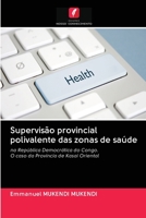Supervis�o provincial polivalente das zonas de sa�de 6202875887 Book Cover