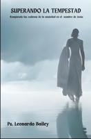 Superando la Tempestad: Rompiendo las cadenas de la Ansiedad en el nombre de Jesùs B0CHLCBLJ6 Book Cover