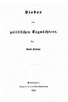 Lieder: Eines Politischen Tagwachters 1530450373 Book Cover