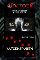 Horror 008: Katzenspuren 1502395312 Book Cover