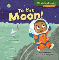 To the Moon! 1512430854 Book Cover
