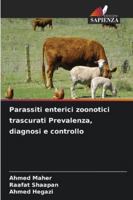Parassiti enterici zoonotici trascurati Prevalenza, diagnosi e controllo (Italian Edition) 6206808769 Book Cover