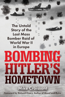 Bombing Hitler's Hometown 0806543027 Book Cover