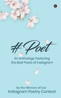 #Poet: An Anthology Featuring the Best Poets of Instagram 163806752X Book Cover
