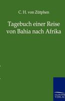Tagebuch Einer Reise Von Bahia Nach Afrika 386444375X Book Cover