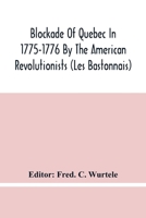 Blockade of Quebec in 1775-1776 9354446418 Book Cover