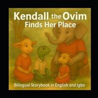Kendall the Ovim Finds Her Place: Discovering strength in being different B0FD2RNZKC Book Cover
