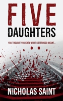 Five Daughters: You thought you knew what sisterhood meant.. B09P5VKJ97 Book Cover