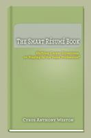 The Smart Résumé Book: Shifting Career Directions or Staying in the Same Profession? 143491495X Book Cover
