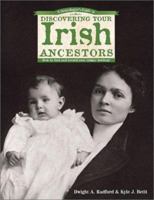 A Genealogist's Guide to Discovering Your Irish Ancestors: How to Find and Record Your Unique Heritage 1558705775 Book Cover